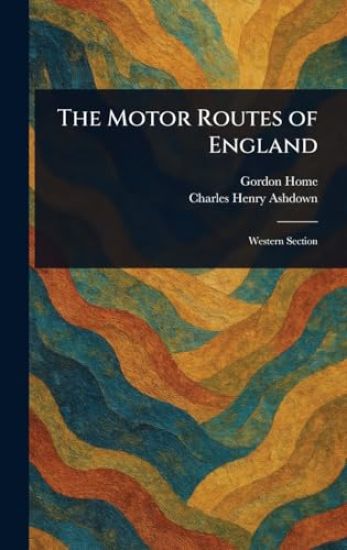 The Motor Routes of England