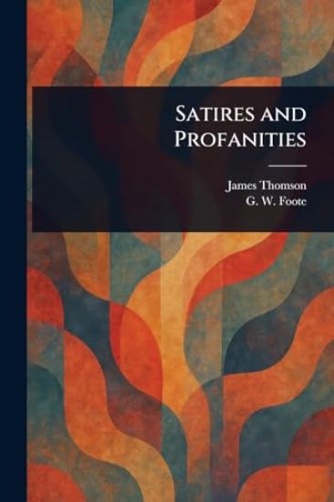 Satires and Profanities
