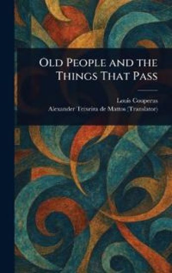 Old People and the Things That Pass