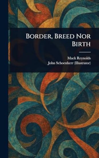 Border, Breed Nor Birth
