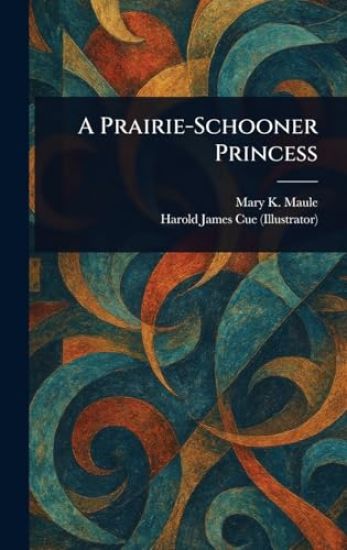 A Prairie-Schooner Princess