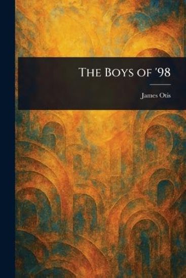 The Boys of '98