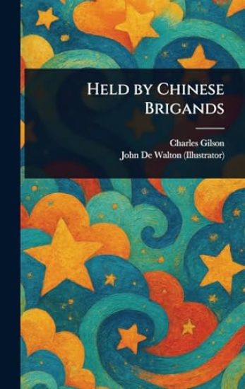 Held by Chinese Brigands