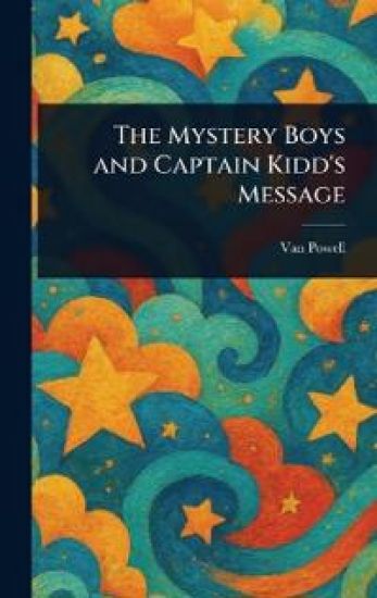 The Mystery Boys and Captain Kidd's Message