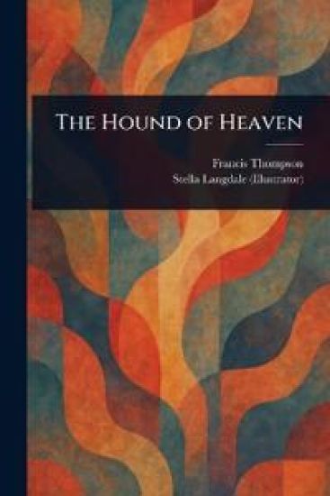 The Hound of Heaven