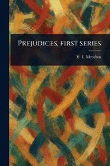 Prejudices, First Series