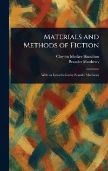 Materials and Methods of Fiction