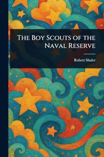 The Boy Scouts of the Naval Reserve