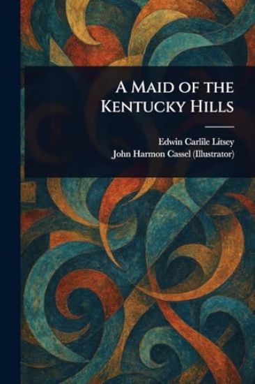 A Maid of the Kentucky Hills
