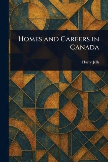 Homes and Careers in Canada