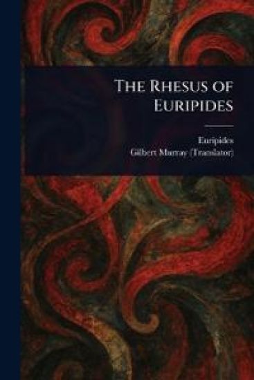 The Rhesus of Euripides