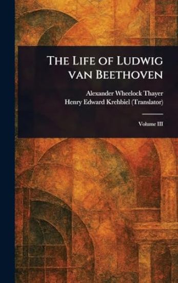 The Life of Ludwig Van Beethoven