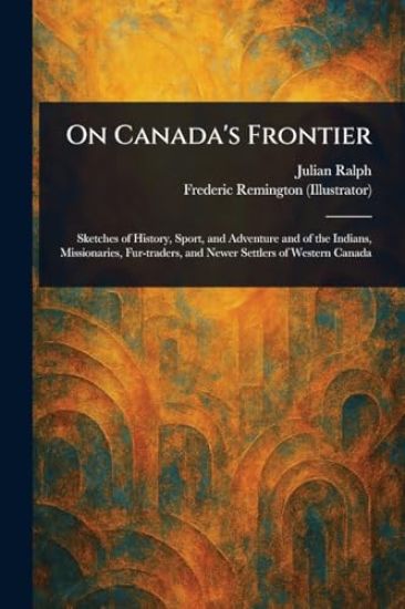 On Canada's Frontier