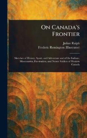 On Canada's Frontier