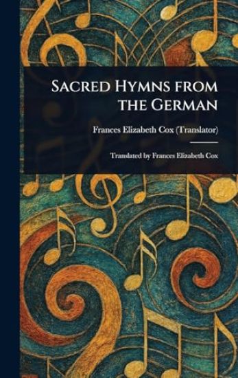 Sacred Hymns From the German