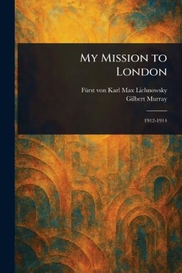 My Mission to London