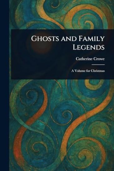 Ghosts and Family Legends