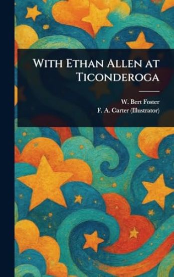 With Ethan Allen at Ticonderoga