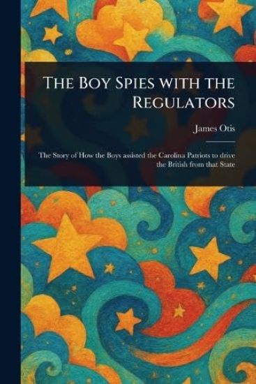 The Boy Spies With the Regulators