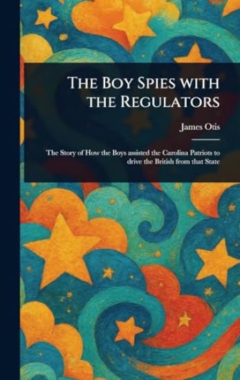 The Boy Spies With the Regulators