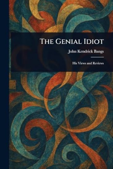 The Genial Idiot