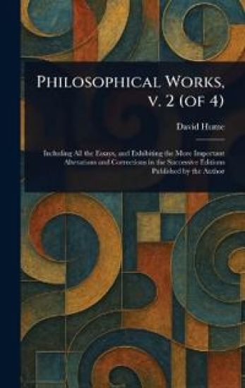 Philosophical Works, V. 2 (of 4)