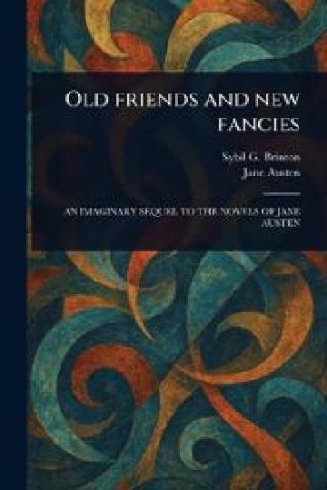 Old Friends and New Fancies