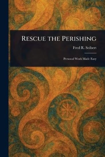 Rescue the Perishing