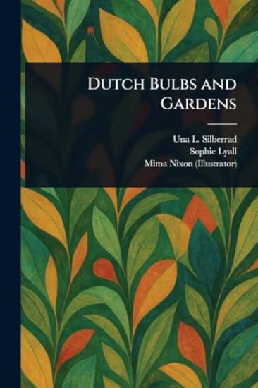 Dutch Bulbs and Gardens