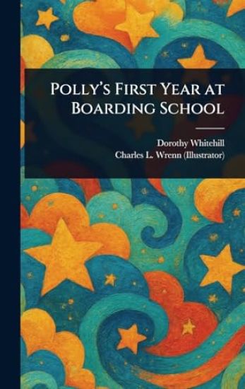 Polly's First Year at Boarding School