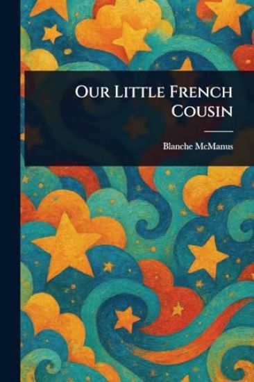 Our Little French Cousin