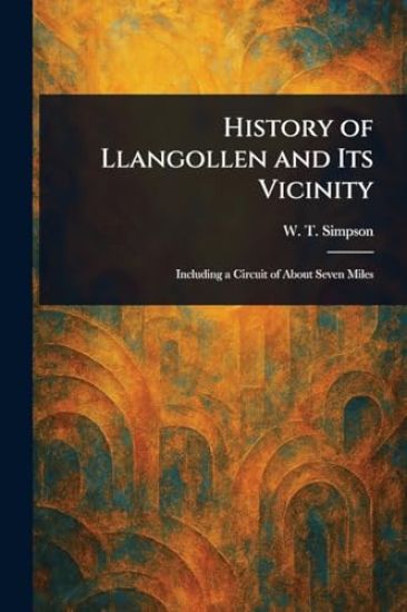 History of Llangollen and Its Vicinity