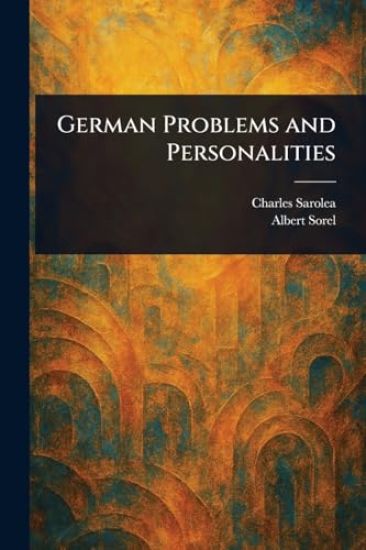 German Problems and Personalities