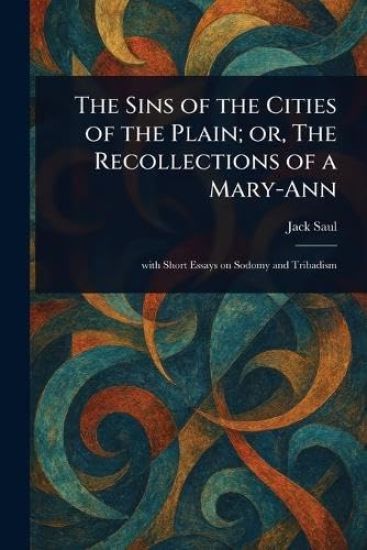The Sins of the Cities of the Plain; or, The Recollections of a Mary-Ann