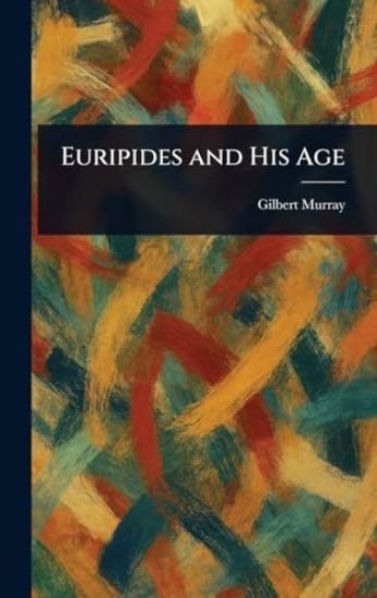 Euripides and His Age