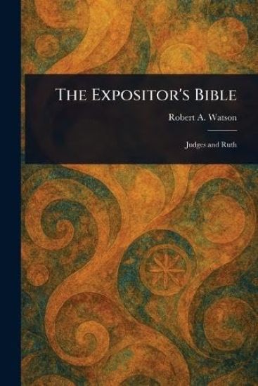 The Expositor's Bible