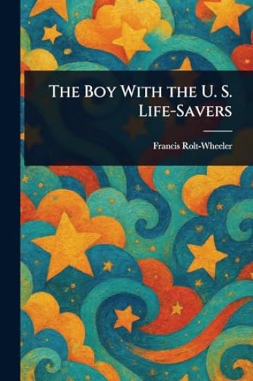 The Boy With the U. S. Life-Savers