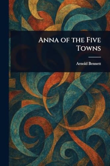 Anna of the Five Towns