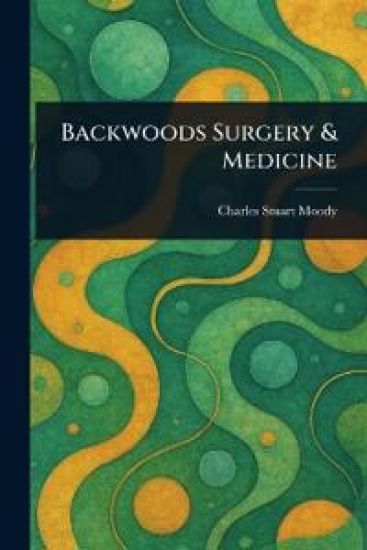 Backwoods Surgery & Medicine