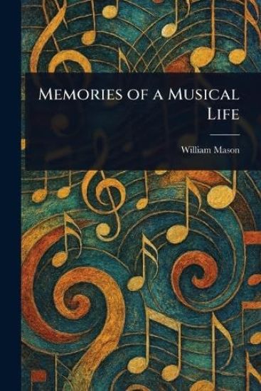 Memories of a Musical Life
