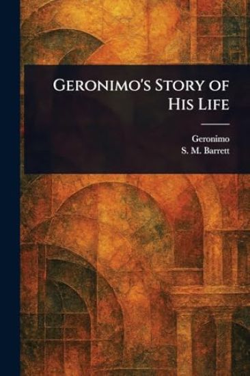 Geronimo's Story of His Life