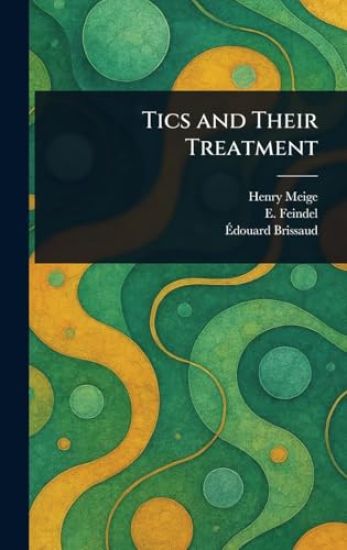 Tics and Their Treatment