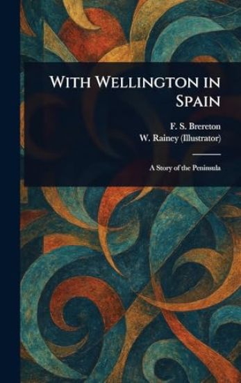 With Wellington in Spain