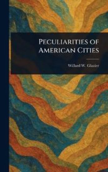 Peculiarities of American Cities