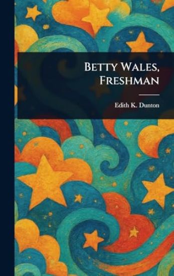 Betty Wales, Freshman