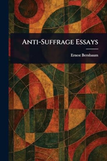Anti-Suffrage Essays