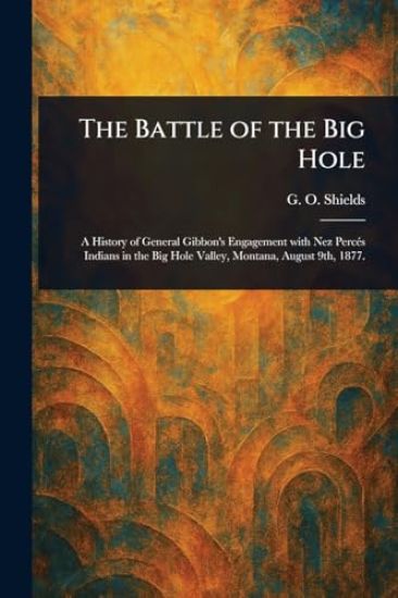 The Battle of the Big Hole