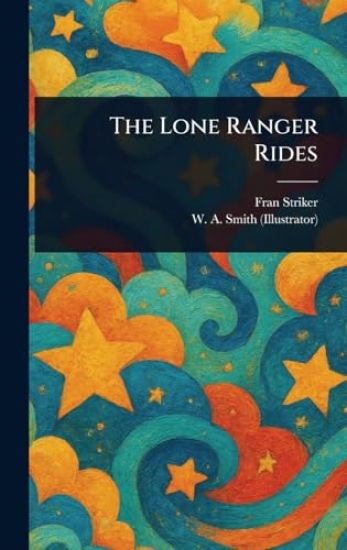 The Lone Ranger Rides