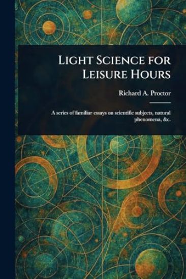 Light Science for Leisure Hours