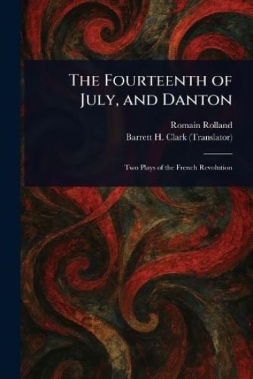The Fourteenth of July, and Danton